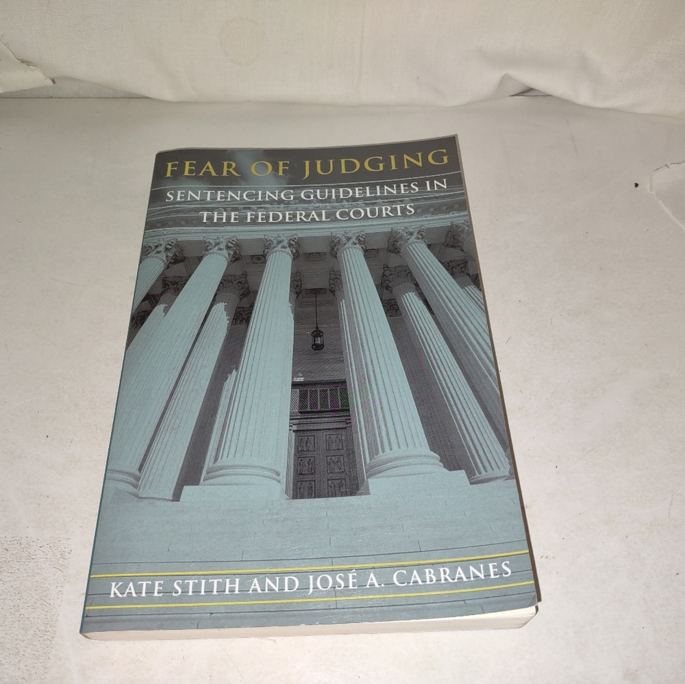 Fear Of Judging: Sentencing Guidelines In The Fede - image 1